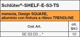 Schlüter®-SHELF-E-S3-TS, Square
